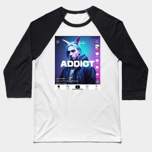 Social Addiction - Design Baseball T-Shirt